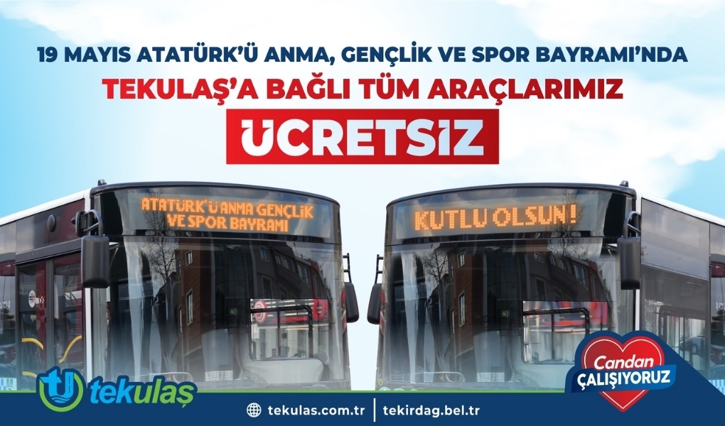 19 MAYIS’TA TEKİRDAĞ’DA TOPLU TAŞIMA ÜCRETSİZ