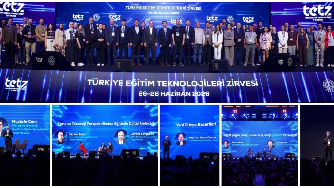 EĞİTİMDE DİJİTALLEŞMENİN KÜRESEL BOYUTTA TARTIŞILDIĞI TETZ 2026, SONA ERDİ