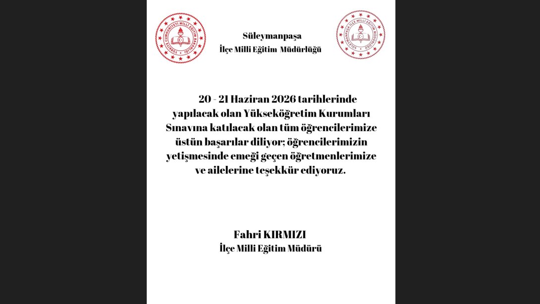 İlçe Milli Eğitim Müdürü Fahri KIRMIZI’nın Yükseköğretim Kurumları Sınavı (YKS) Mesajı