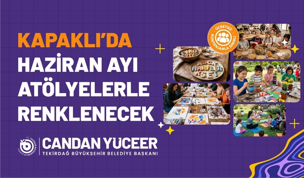 KAPAKLI’DA HAZİRAN AYI ATÖLYELERLE RENKLENECEK