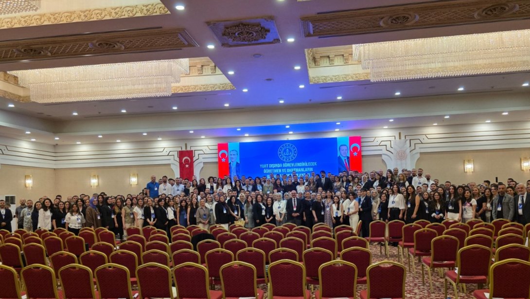 YURT DIŞINDA GÖREV YAPACAK ÖĞRETMENLERE HAZIRLIK EĞİTİMİ