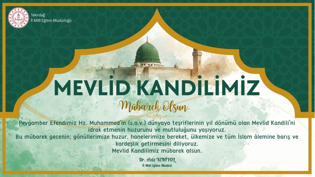 İl Millî Eğitim Müdürümüz Dr. Aziz Yeniyol’un Mevlid Kandili Mesajı