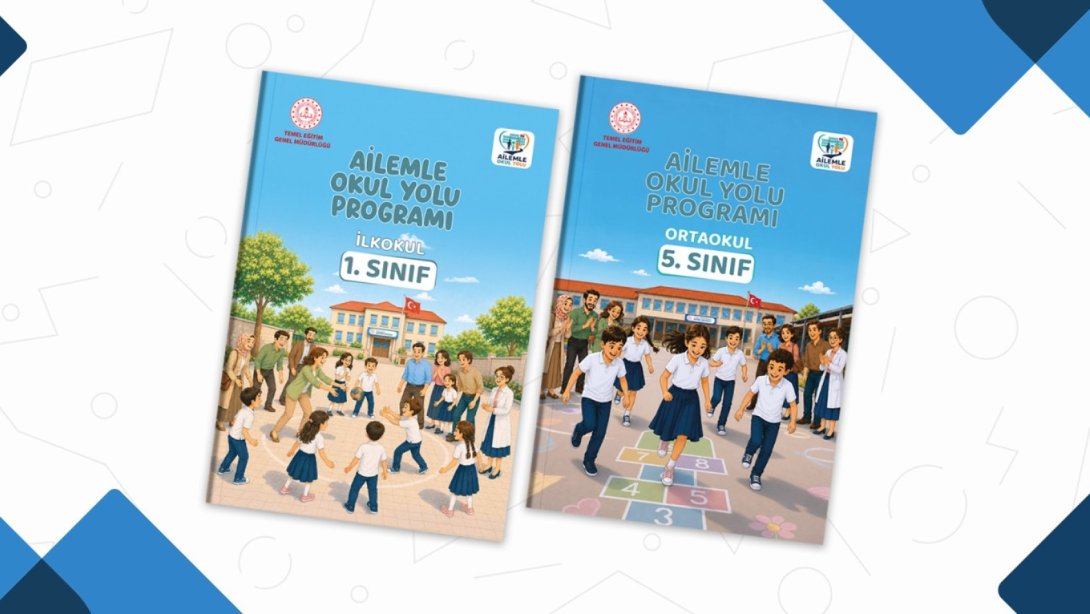 “Ailemle Okul Yolu” Programı Uyum Haftasında Başlayacak, Yıl Boyu Devam Edecek