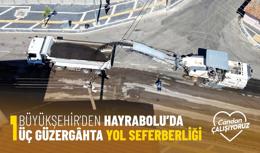 BÜYÜKŞEHİR’DEN HAYRABOLU’DA ÜÇ GÜZERGHTA YOL SEFERBERLİĞİ