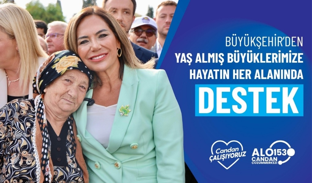 BÜYÜKŞEHİR’DEN YAŞ ALMIŞ BÜYÜKLERİMİZE HAYATIN HER ALANINDA DESTEK