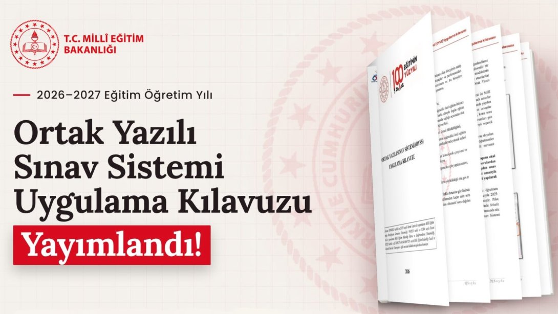 Ortak Yazılı Sınav Sistemi Uygulama Kılavuzu Yayımlandı