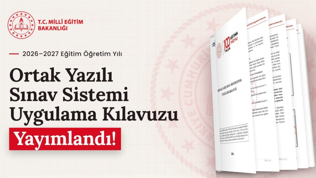 ORTAK YAZILI SINAV SİSTEMİ UYGULAMA KILAVUZU YAYIMLANDI
