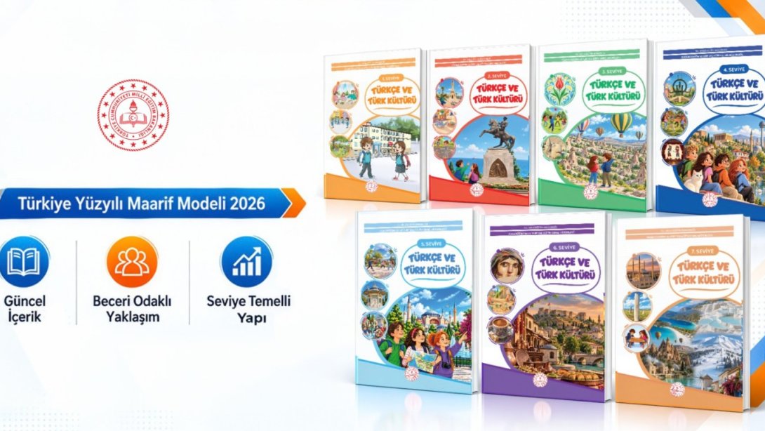 YURT DIŞINDAKİ ÖĞRENCİLER İÇİN YENİLENEN “TÜRKÇE VE TÜRK KÜLTÜRÜ” DERS KİTAPLARI, YAYIMLANDI
